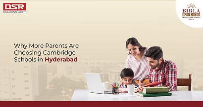 Why More Parents Are Choosing Cambridge Schools in Hyderabad